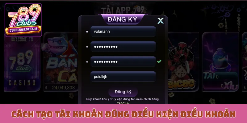 Cách tạo tài khoản đúng điều kiện điều khoản