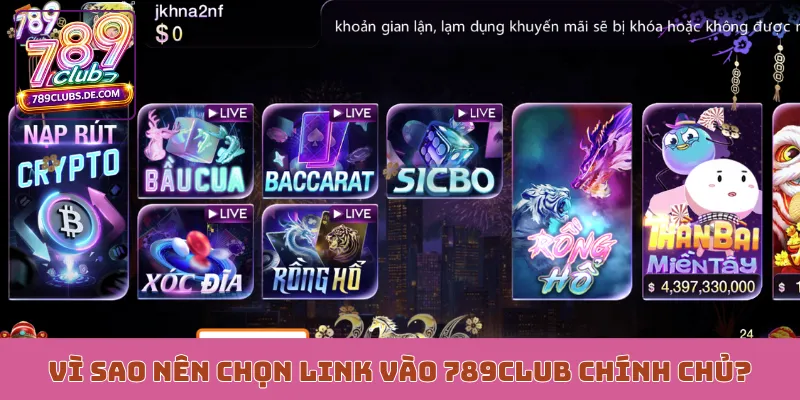 Vì sao nên chọn link vào 789Club chính chủ?